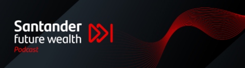 santander-future-wealth-podcast